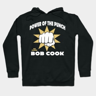 Bob Cook Power of the Punch 2 Hoodie